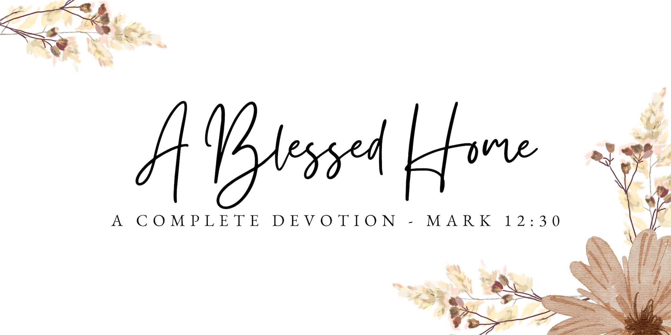 A Blessed Home Complete Devotion